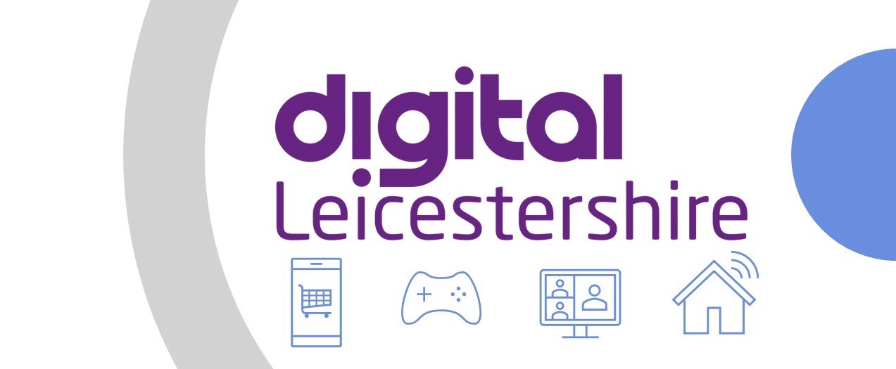 The Digital Leicestershire logo with icons underneath. One is of a shopping trolley on a mobile phone, another of a games controller, another of a computer screen with a video call and the final one is of an internet signal coming from a home.